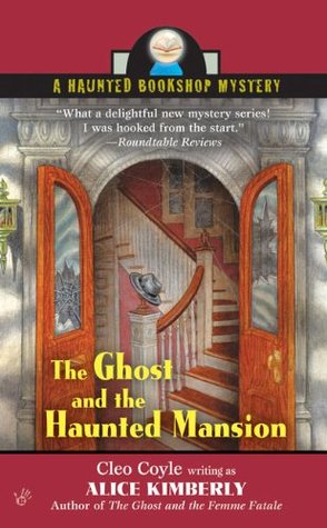 The Ghost and the Haunted Mansion (Haunted Bookshop Mystery, #5)