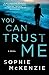 You Can Trust Me by Sophie McKenzie