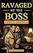 Ravaged By The Boss