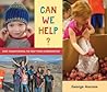 Can We Help? by George Ancona