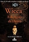 Wicca: A Religião da Deusa