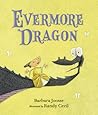 Evermore Dragon by Barbara M. Joosse