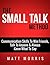 The Small Talk Method: Communication Skills To Win Friends, Talk To Anyone, and Always Know What To Say (good small talk questions, small talk with girls, small talk for dating) (2020 UPDATE)