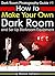 Dark Room Photography Guide...