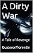 A Dirty War, A Tale of Revenge