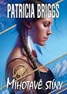 Mihotavé stíny by Patricia Briggs