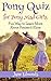 Pony Quiz for Pony Mad Girls by Jane Edmonds