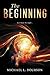 The Beginning by Michael L. Dourson