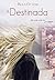 A Destinada: Até onde você iria por amor? (Portuguese Edition)