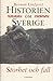 Storhet och fall (Historien om Sverige, #4)