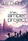 The Amber Project by J.N. Chaney