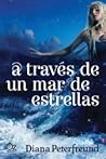 A través de un mar de estrellas by Diana Peterfreund
