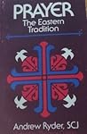 Prayer: The Eastern Tradition
