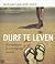 Durf te leven - Vrij bewege...