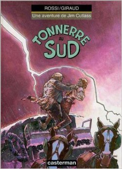 Tonnerre au sud jim cutlass: UNE AVENTURE DE JIM CUTLASS
