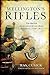 Wellington's Rifles: The Br...