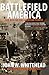 Battlefield America: The Wa...