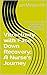 Vitrectomy with Face-Down Recovery: A Nurse’s Journey: With Tips, Hints and Checklists for Managing Face-Down Recovery.