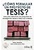 ¿Cómo formular un proyecto de tesis?