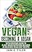 Vegan: Becoming A Vegan With Everyday Guide To Plan-Based Nutrition: Includes 20 Delicious Vegan Diet Recipes (Vegan Diet, Veganism, Vegan Diet Plan, Plant-Based Diet)