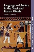 Language and Society in the Greek and Roman Worlds