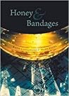 Honey and Bandages