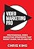 Video Marketing Pro: Professional Video Marketing Strategies that Boost Leads, Sales and ROI