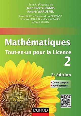 Mathématiques Tout-en-un pour la Licence 2 : Cours complet, exemples et exercices corrigés (Mathématiques "tout en un " pour la Licence t. 1) (French Edition)