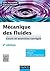 Mécanique des fluides - 2e édition : Cours et exercices corrigés (Physique) (French Edition)