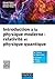 Introduction à la physique moderne by Claude Fabre
