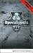 Apocalypsis - Brutal Awakening: Book 2 (The End of the World Series)