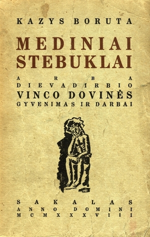 Mediniai Stebuklai Arba Dievadirbio Vinco Dovinės Gyvenimas Ir Darbai