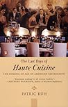 The Last Days of Haute Cuisine by Patric Kuh