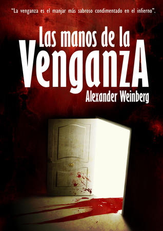 Portada de Las manos de la venganza, de Alexander Weinberg