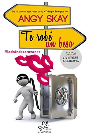 Te robé un beso (¿Te atreves a quererme?, #1)