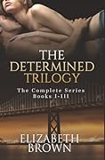 The Determined Trilogy