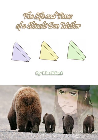 The Life and Times of a Shinobi Den Mother