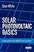Solar Photovoltaic Basics by Sean White