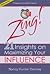 Zing!TM 21 Insights on Maximizing Your Influence by Nancy Hunter Denney