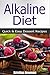 Alkaline Diet Recipes: Satisfy Your Sweet Tooth With Over 50 Quick and Delicious Alkaline Recipes For Dessert (Alkaline, Alkaline Desserts)