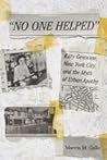 "No One Helped": Kitty Genovese, New York City, and the Myth of Urban Apathy