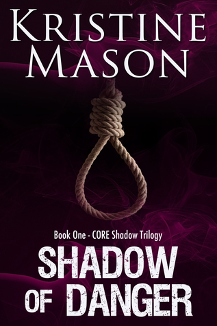 Shadow of Danger (CORE Shadow Trilogy #1)