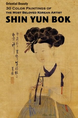 30 Color Paintings of the Most Beloved Korean Artist - Shin Yun Bok (Kindle Edition)
