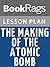 Lesson Plans The Making of the Atomic Bomb