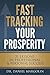 Fast Tracking Your Prosperity: 21 LESSONS IN PROFESSIONAL & PERSONAL SUCCESS