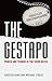 The Gestapo: Power and Terror in the Third Reich