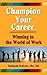 Champion Your Career: Winni...