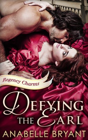 Defying the Earl (Regency Charms, #1)