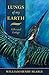 Lungs of My Earth: A Personal Ecology