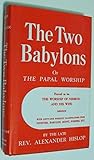 The Two Babylons ...
